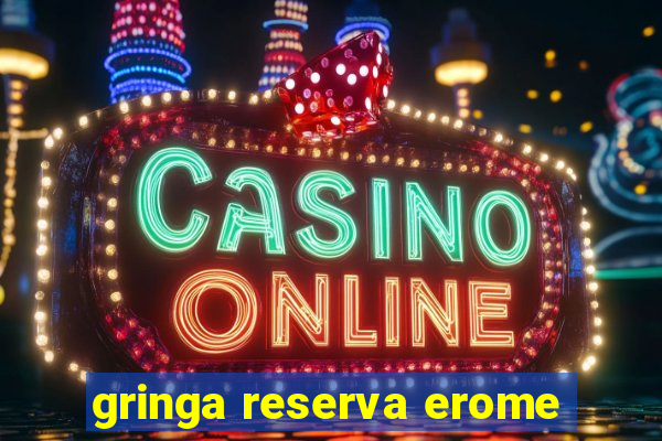 gringa reserva erome